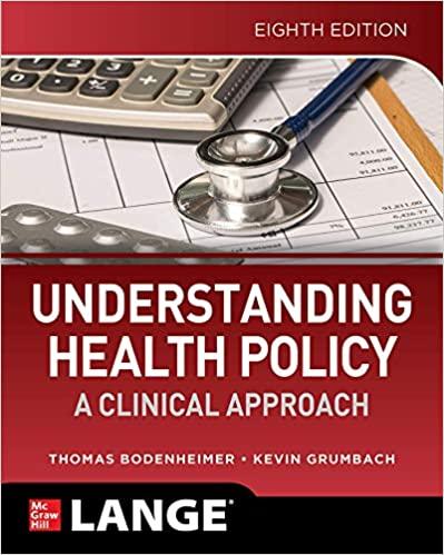 Understanding Health Policy A Clinical Approach, 8th Edition