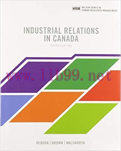 [PDF]Industrial Relations in Canada 4th Edition [Robert Hebdon]