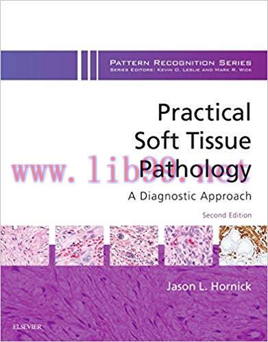 (PDF)Practical Soft Tissue Pathology: A Diagnostic Approach E-Book: A Volume in the Pattern Recognition Series 2nd Edition