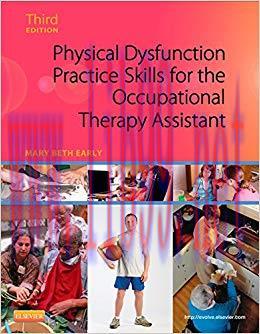 (PDF)Physical Dysfunction Practice Skills for the Occupational Therapy Assistant – E-Book 3rd Edition