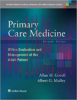 (PDF)Primary Care Medicine: Office Evaluation and Management of the Adult Patient (Primary Care Medicine ( Goroll )) 7th Edition