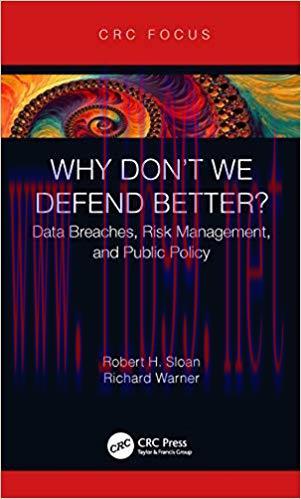 Why Don’t We Defend Better?: Data Breaches, Risk Management, and Public Policy
