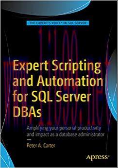 Expert Scripting and Automation for SQL Server DBAs 1st ed. Edition,