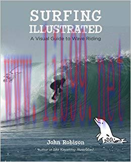 Surfing Illustrated: A Visual Guide to Wave Riding 1st Edition,