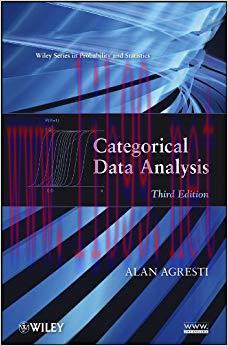 Categorical Data Analysis (Wiley Series in Probability and Statistics) 3rd Edition,