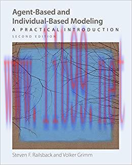 Agent-Based and Individual-Based Modeling: A Practical Introduction, Second Edition 2nd Edition,