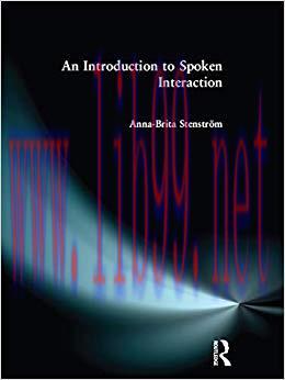 Introduction to Spoken Interaction, An (Learning About Language) 1st Edition,