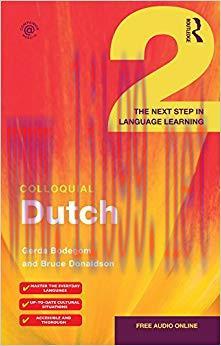 Colloquial Dutch 2: The Next Step in Language Learning 1st Edition,