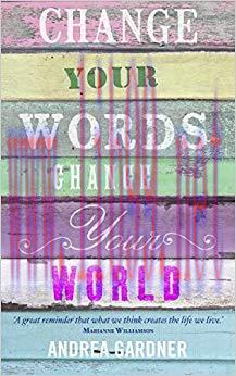 Change Your Words, Change Your World (Insights)