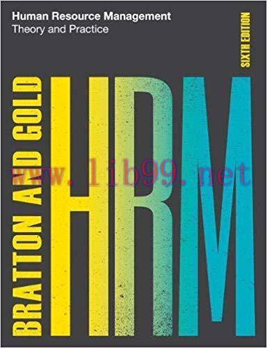 [PDF]Human Resource Management Theory and Practice 6th edition [John Bratton]- PDF Version
