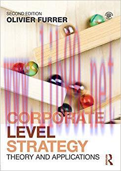 Corporate Level Strategy: Theory and Applications 2nd Edition,