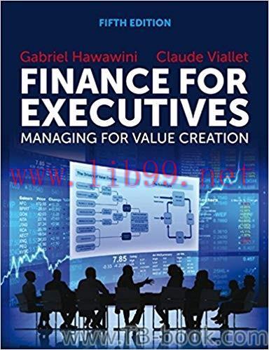 Finance for Executives Managing for Value Creation, 5th Edition by Claude Viallet 课本