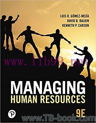 Managing Human Resources 9th Edition by Luis R. Gomez-Mejia David B. Balkin Kenneth P. Carson 课本