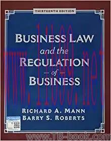 Business Law and the Regulation of Business 13th Edition by Richard A. Mann 课本