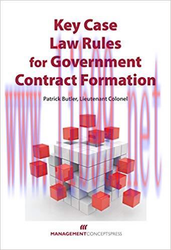 Key Case Law Rules for Government Contract Formation 1st Edition,