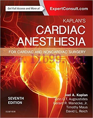 (PDF)Kaplan’s Cardiac Anesthesia E-Book: In Cardiac and Noncardiac Surgery 7th Edition