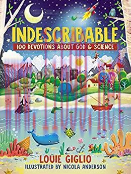 (PDF)Indescribable: 100 Devotions for Kids About God and Science