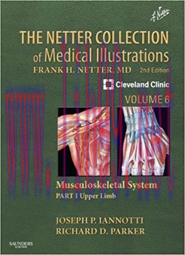 (PDF)The Netter Collection of Medical Illustrations: Musculoskeletal System, Volume 6, Part I – Upper Limb (Netter Green Book Collection)