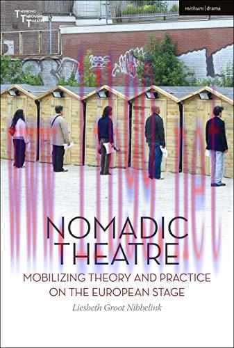(PDF)Nomadic Theatre: Mobilizing Theory and Practice on the European Stage (Thinking Through Theatre Book 1)