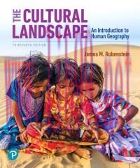 [PDF]The Cultural Landscape, 13th Edition [James M. Rubenstein]