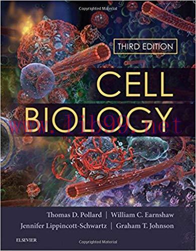 [PDF]Cell Biology, 3rd Edition [Thomas D. Pollard]