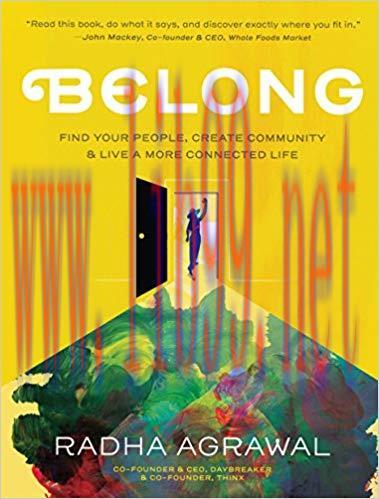 [PDF]Belong: Find Your People, Create Community, and Live a More Connected Life