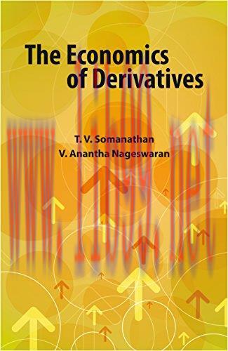 [PDF]The Economics of Derivatives [Somanathan T.V]