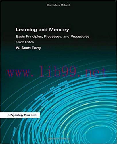 [PDF]Learning and Memory - Basic Principles, Processes, and Procedures, Fourth Edition