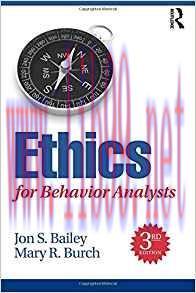 [PDF]Ethics for Behavior Analysts, 3rd Edition