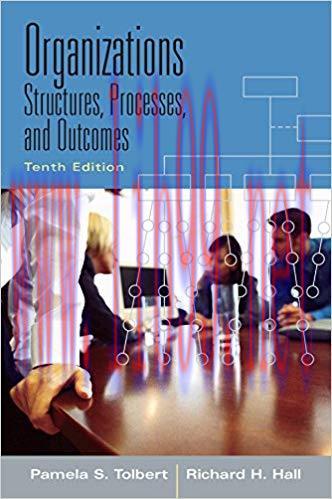 [PDF]Organizations: Structures, Processes and Outcomes 10th Edition