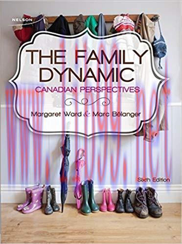 [PDF]The Family Dynamic: Canadian Perspectives,6th Edition