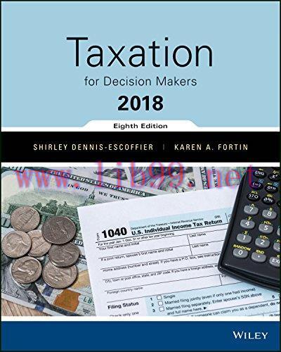 [EPUB]Taxation for Decision Makers 2018 Edition [Shirley Dennis-Escoffier]