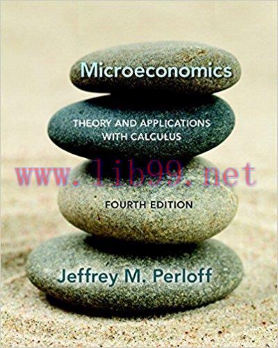 [PDF]Microeconomics: Theory and Applications with Calculus, 4th Edition + Global Edn
