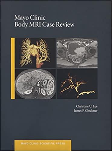 Mayo Clinic Body MRI Case Review (Mayo Clinic Scientific Press) 1st Edition