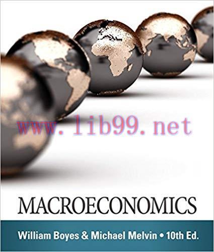 [PDF]Macroeconomics, 10th Edition [WILLIAM BOYES]