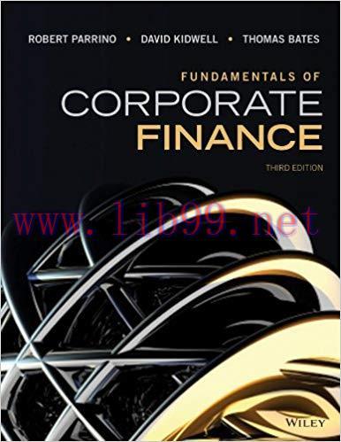 [PDF]Fundamentals of Corporate Finance, 3rd Edition [Robert Parrino]
