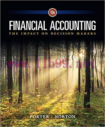 [PDF]Financial Accounting: The Impact on Decision Makers, 10th Edition