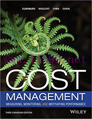 [PDF]Cost Management - Measuring, Monitoring, and Motivating Performance, 3rd Canadian Edition