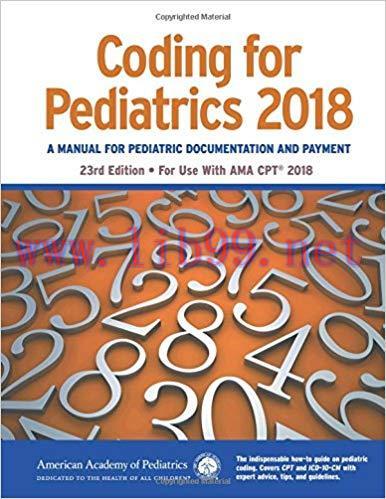 [PDF]Coding for Pediatrics 2018, 23e + 2017