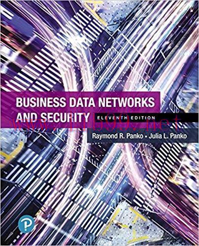 [PDF]Business Data Networks and Security, 11th Edition [Raymond R. Panko]