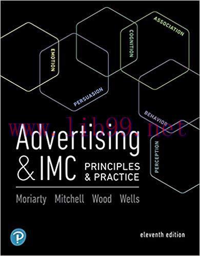 [PDF]Advertising and IMC: Principles and Practice, 11e [Sandra Moriarty] + 10e