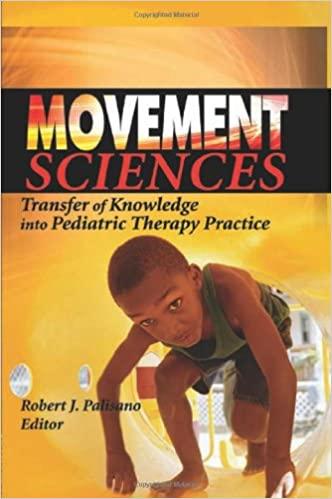 Movement Sciences: Transfer of Knowledge into Pediatric Therapy Practice  1st Edition