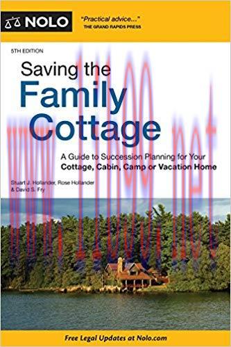 [PDF]Saving the Family Cottage: A Guide to Succession Planning for Your Cottage, Cabin, Camp or Vacation Home Fifth Edition