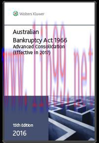 [EPUB]Australian Bankruptcy Act 1966 with Regulations, 15th Ediiton 2016 [CCH]