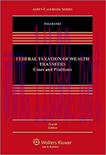 [EPUB]Federal Taxation of Wealth Transfers - Cases and Problems, 7th Edition