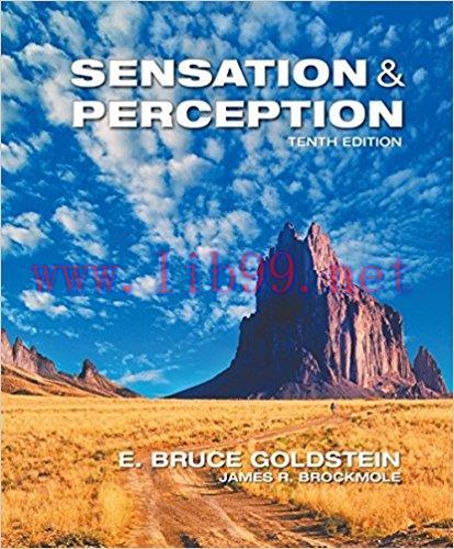 [PDF]Sensation and Perception, 10th Edition [E. Bruce Goldstein]
