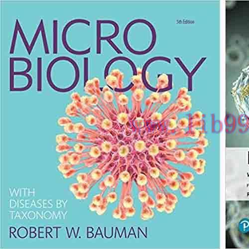 [PDF]Microbiology with Diseases by Taxonomy, 5th Edition [Robert W., Ph.D. Bauman] + Global Edn