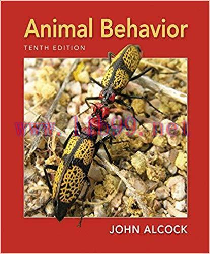 [PDF]Animal Behavior: An Evolutionary Approach, 10th Edition [John Alcock]