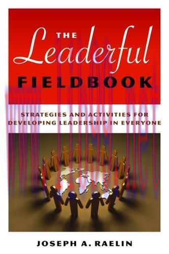 [FOX-Ebook]The Leaderful Fieldbook: Strategies and Activities for Developing Leadership in Everyone