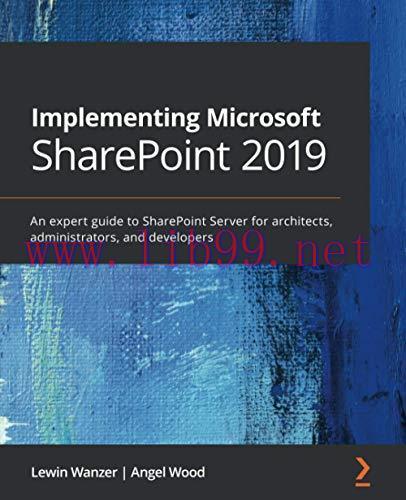 [FOX-Ebook]Implementing Microsoft SharePoint 2019: An expert guide to SharePoint Server for architects, administrators, and developers